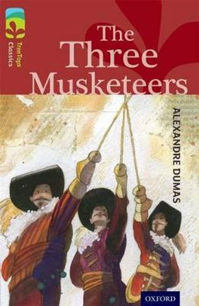 Oxford Reading Tree TreeTops Classics: Level 15: The Three Musketeers by Alexandre Dumas