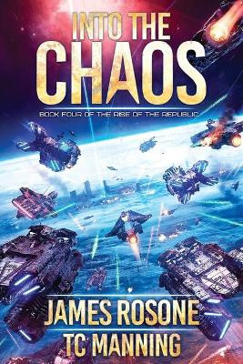 Into the Chaos: Book Four by James Rosone 9781957634074