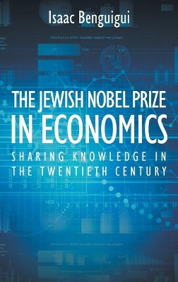The Jewish Nobel Prize in Economics by Isaac Benguigui 9781682354353