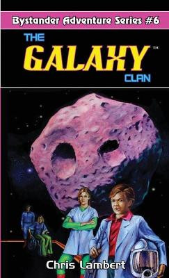 The Galaxy Clan by Chris Lambert 9781495136450