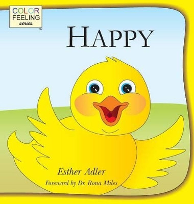 Happy: Helping Children Embrace Happiness by Esther Adler 9781632310064
