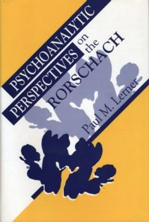 Psychoanalytic Perspectives on the Rorschach by Paul M. Lerner