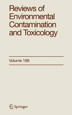 Reviews of Environmental Contamination and Toxicology 188 by George Ware 9781441921796