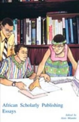 African Scholarly Publishing: Essays by Alois Mlambo 9781904855835