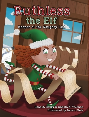 Ruthless the Elf: Keeper of the Naughty List by Chad E Henry 9781685156848