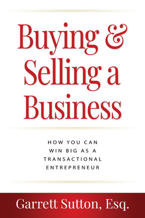 Buying & Selling a Business: How You Can Win Big as a Transactional Entrepreneur 9781962988063