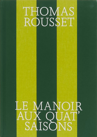 LE MANOIR AUX QUAT’SAISONS by Thomas Rousset 9782492175510