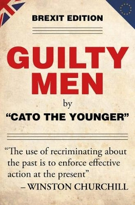 Guilty Men by Cato the Younger 9781785902413
