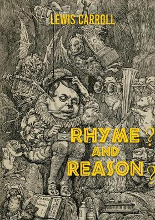 Rhyme? And Reason? by Lewis Carroll 9782382741481