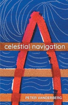 celestial navigation by Peter Vanderberg 9781646625109