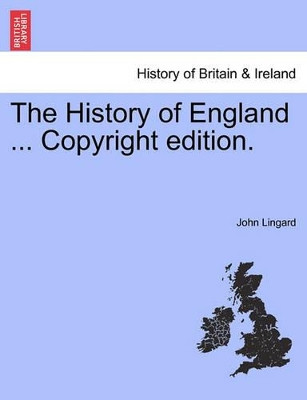 The History of England ... Copyright Edition. by John Lingard 9781241556211