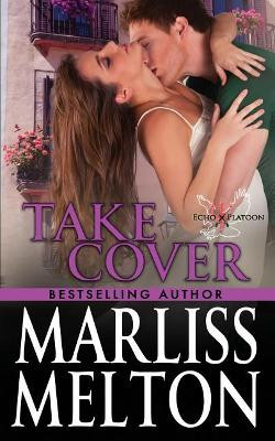 Take Cover: A novella in the Echo Platoon series by Marliss Melton 9781938732256