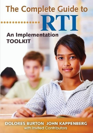 The Complete Guide to RTI: An Implementation Toolkit by Dolores T. Burton 9781412997096
