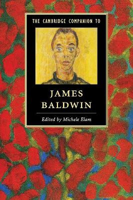 The Cambridge Companion to James Baldwin by Michele Elam 9781107618183