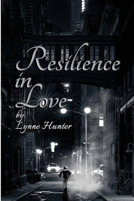 Resilience in Love by Lynne Hunter 9781913653729