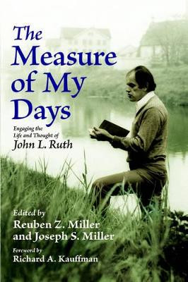 The Measure of My Days by Reuben Z Miller 9781931038256