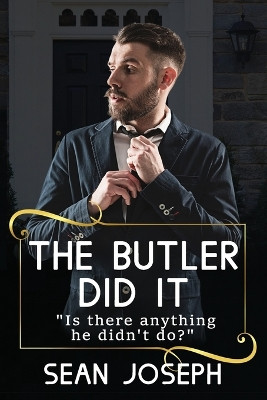 The Butler Did It.: Is there anything he didn't do? by Paradox Book Cover Designs 9781399948647