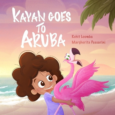 Kayan goes to aruba by Rohit S Loomba 9781088133484