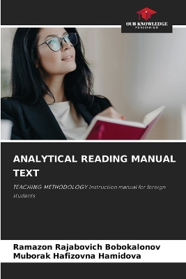 Analytical Reading Manual Text by Ramazon Rajabovich Bobokalonov 9786207709113