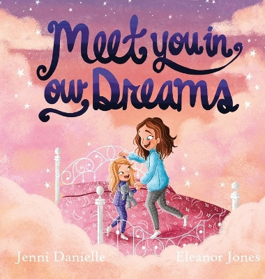Meet You In Our Dreams by Jenni Danielle 9781777531270