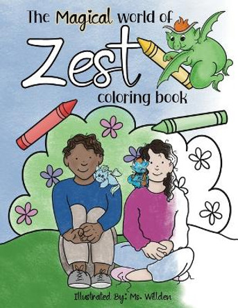 The Magical World of Zest Coloring Book by MS Willden 9781962478113