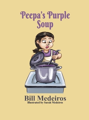 Peepa's Purple Soup by Bill Medeiros 9798868934858