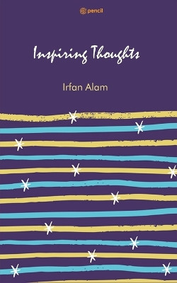 Inspiring Thoughts by Irfan Alam 9789356107359