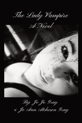 The Lady Vampire A Novel by Jo Jo Gray 9798869032638