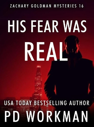 His Fear Was Real by P D Workman 9781774685525