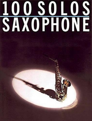 One Hundred Solos Saxophone 9780825610998