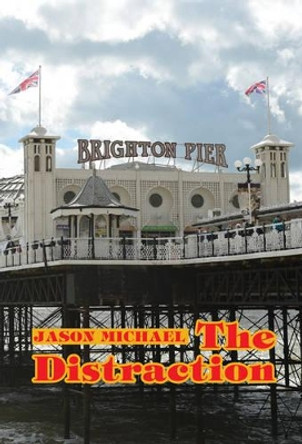 The Distraction by Jason Michael 9781784562052