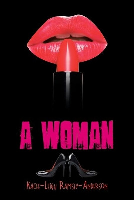 A Woman by Kacee-Leigh Ramsey-Anderson 9781543488791