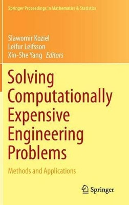 Solving Computationally Expensive Engineering Problems: Methods and Applications by Slawomir Koziel 9783319089843