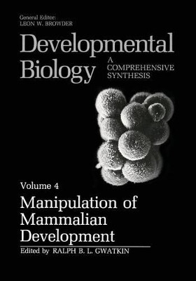 Manipulation of Mammalian Development by Ralph B. L. Gwatkin 9781461292654