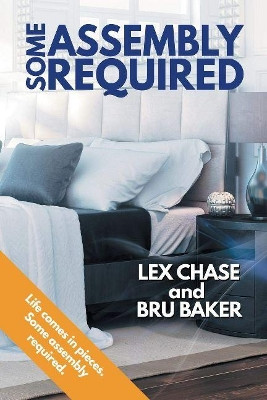 Some Assembly Required by Lex Chase 9781634768092