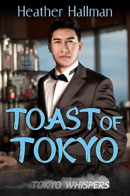 Toast of Tokyo by Heather Hallman 9781957295305