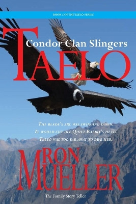 Taelo: Condor Clan Slingers by Ron Mueller 9781682232972