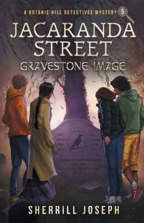 Jacaranda Street: Gravestone Image by Sherrill M Joseph 9798986509211 Jacaranda Street: Gravestone Image by Sherrill M Joseph 9798986509211