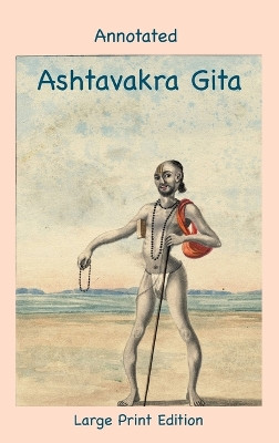 Annotated Ashtavakra Gita (Large Print Edition) by Andras M Nagy 9781957990538