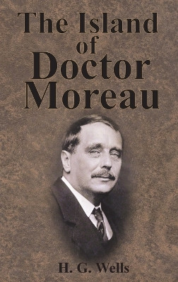 The Island of Doctor Moreau by H G Wells 9781945644788