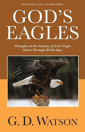 God's Eagles by G D Watson 9781937428686