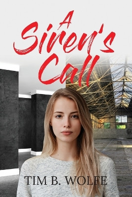 A Siren's Call by Tim B Wolfe 9798893568561