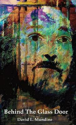 Behind The Glass Door by David Mundine 9781944071813