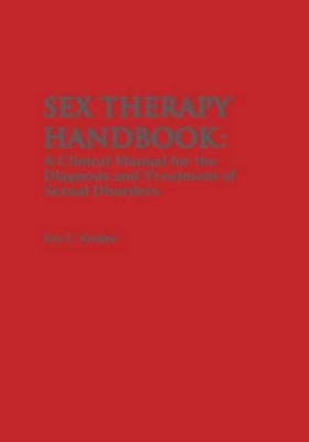 Sex Therapy Handbook: A Clinical Manual for the Diagnosis and Treatment of Sexual Disorders by E. C. Krohne 9789401196666