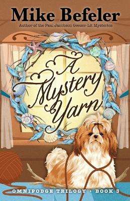 A Mystery Yarn by Mike Befeler 9781645995166