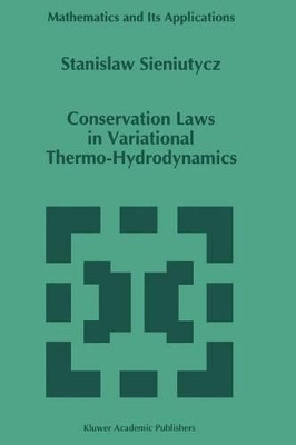 Conservation Laws in Variational Thermo-Hydrodynamics by Stanislaw Sieniutycz 9789401044738