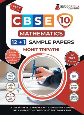 CBSE Class X - Mathematics Sample Paper Book 12 +1 Sample Paper According to the latest syllabus prescribed by CBSE by Mohit Tripathi 9789355564887