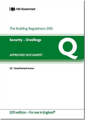 The Building Regulations 2010: Approved document Q: Security - dwellings by Great Britain: Department for Communities and Local Government 9781859466018