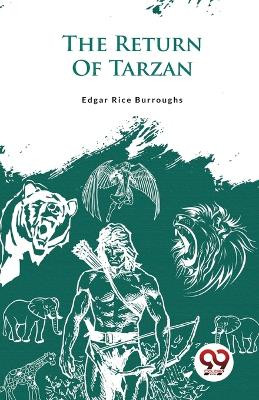 The Return Of Tarzan by Edgar Rice Burroughs 9789357482714