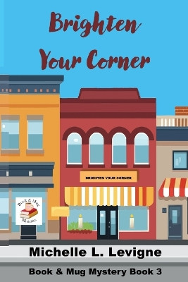 Brighten Your Corner by Michelle L Levigne 9781962862196